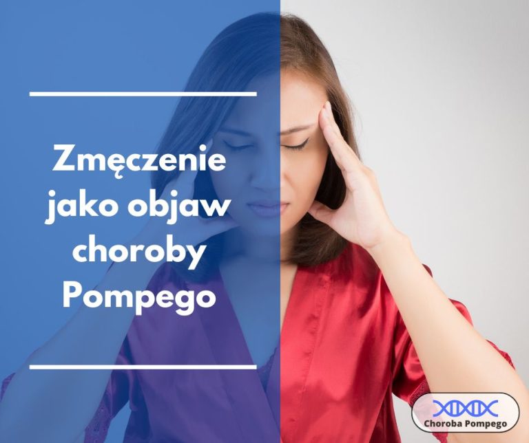 Zmęczenie jako objaw choroby Pompego