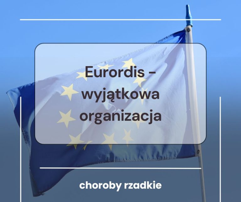 Eurordis wyjątkowa organizacja