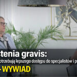pacjenci potrzebują lepszego dostępu do specjalistów i programów lekowych